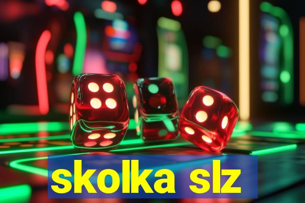 skolka slz